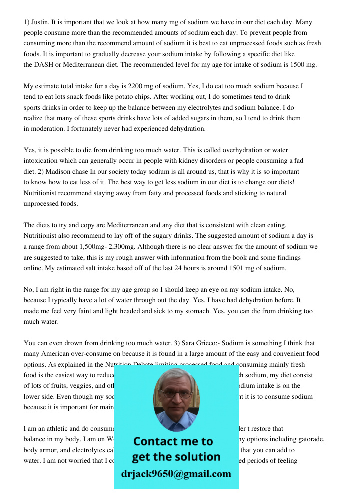 1) Justin, It is important that we look at how many mg of sodium we have in our diet each day. Many people consume more than the recommended amounts of sodium each day. To prevent people from consuming more than the reco