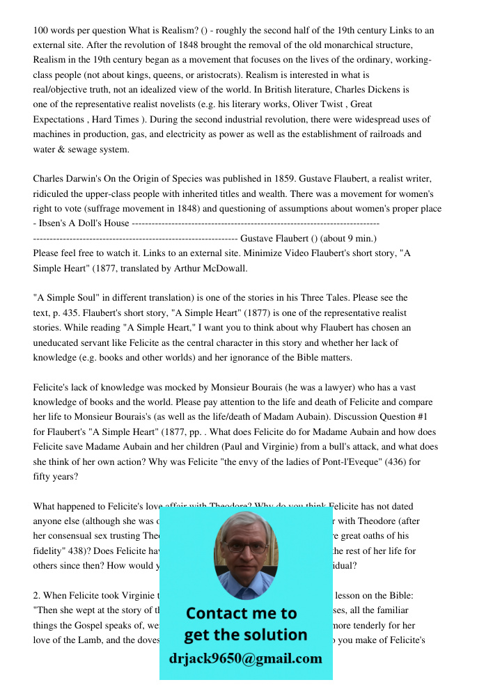 100 words per question What is Realism? () - roughly the second half of the 19th century Links to an external site. After the revolution of 1848 brought the removal of the old monarchical structure, Realism in the 19th c
