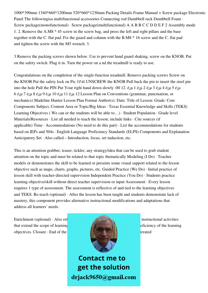 1000*390mm 1340*660*1200mm 520*660*1230mm Packing Details Frame Manual + Screw package Electronic Panel The followingisa multifunctional accessories Connecting rod Dumbbell rack Dumbbell Foam · Screw package(monofunction