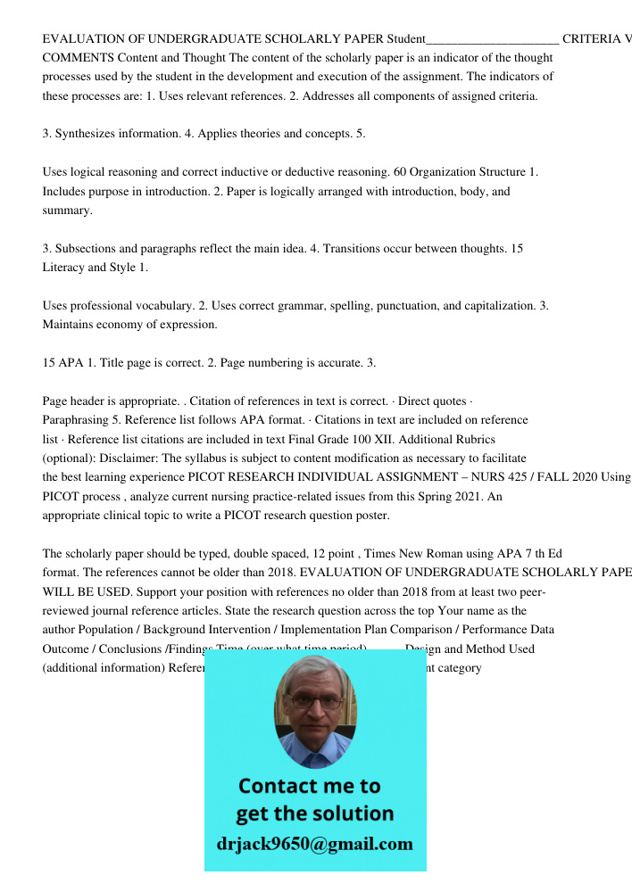 EVALUATION OF UNDERGRADUATE SCHOLARLY PAPER Student_____________________ CRITERIA Value % % Earned COMMENTS Content and Thought The content of the scholarly paper is an indicator of the thought processes used by the stud