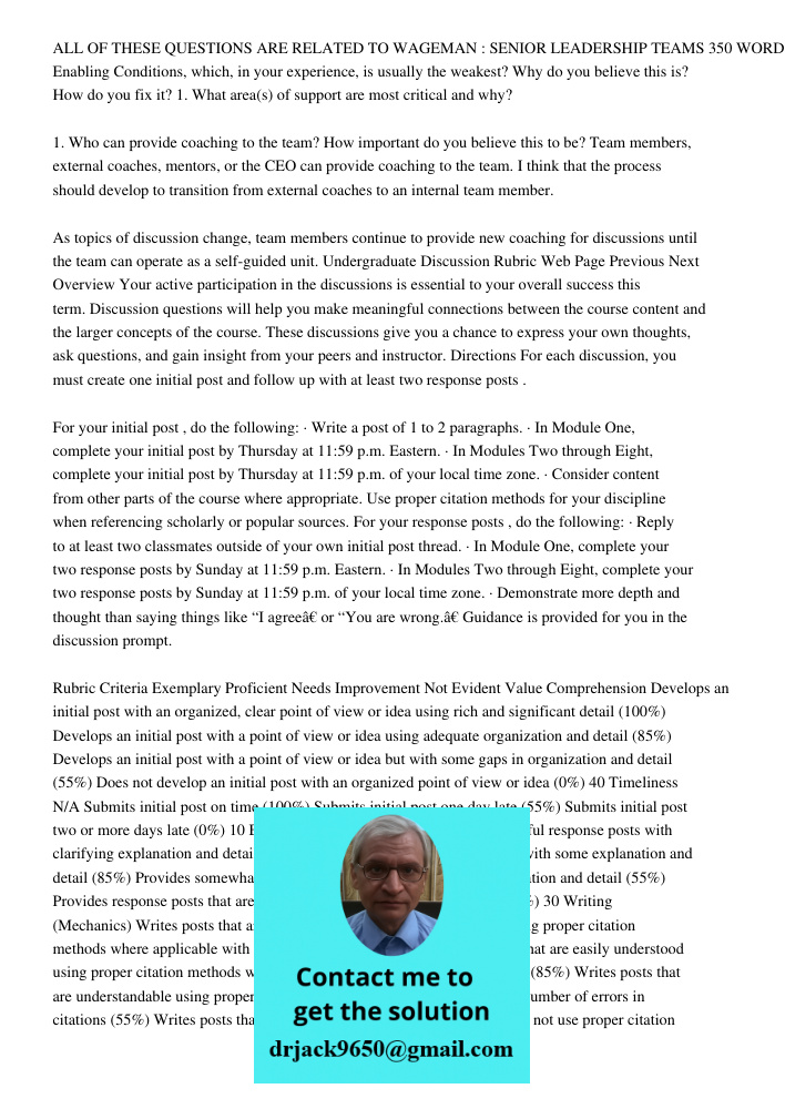 ALL OF THESE QUESTIONS ARE RELATED TO WAGEMAN : SENIOR LEADERSHIP TEAMS 350 WORDS TOTAL 1.Of the 3 Enabling Conditions, which, in your experience, is usually the weakest? Why do you believe this is? How do you fix it? 1.