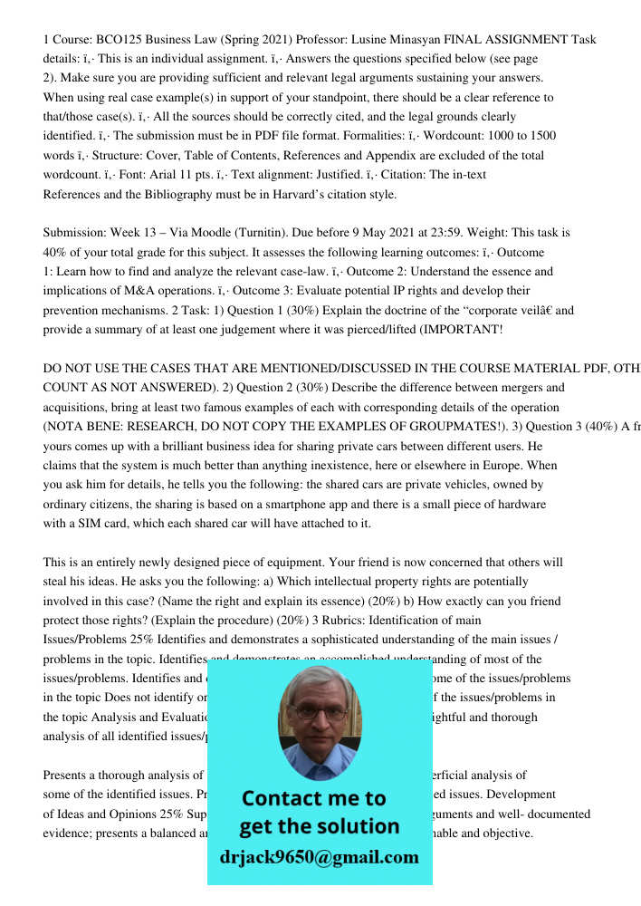 1 Course: BCO125 Business Law (Spring 2021) Professor: Lusine Minasyan FINAL ASSIGNMENT Task details: ï‚· This is an individual assignment. ï‚· Answers the questions specified below (see page 2). Make sure you are provid