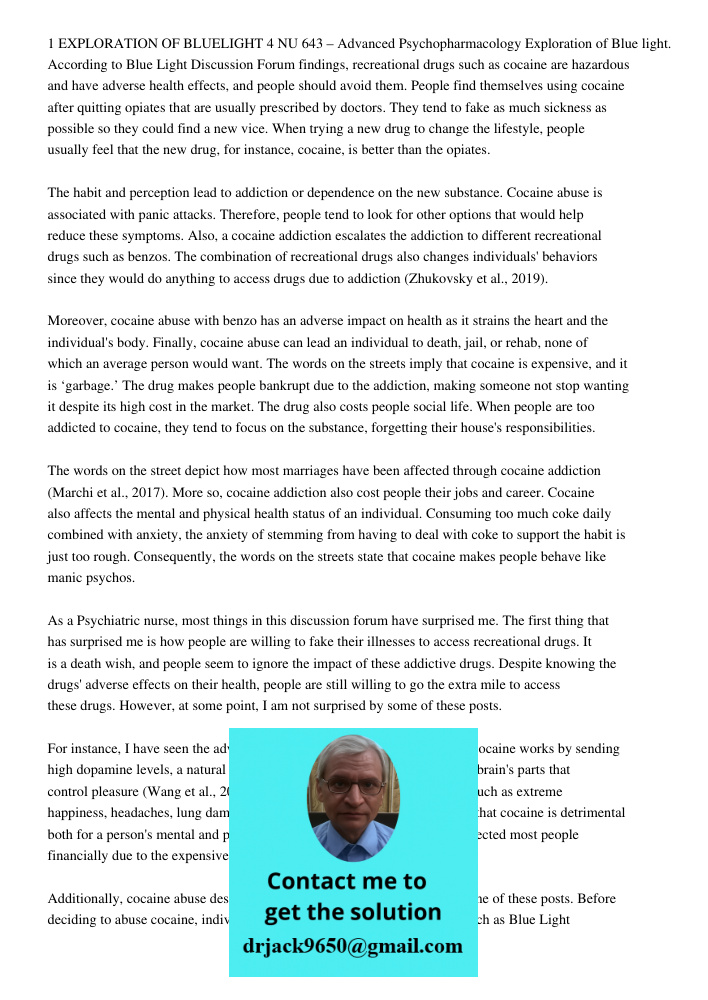 1 EXPLORATION OF BLUELIGHT 4 NU 643 – Advanced Psychopharmacology Exploration of Blue light. According to Blue Light Discussion Forum findings, recreational drugs such as cocaine are hazardous and have adverse health eff