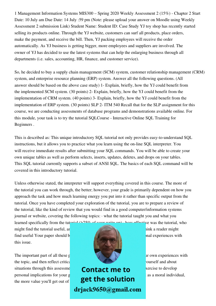 1 Management Information Systems MIS300 – Spring 2020 Weekly Assessment 2 (15%) - Chapter 2 Start Date: 10 July am Due Date: 14 July :59 pm (Note: please upload your answer on Moodle using Weekly Assessment 2 submission 