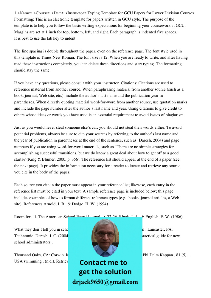 1 &lt;Name&gt; &lt;Course&gt; &lt;Date&gt; &lt;Instructor&gt; Typing Template for GCU Papers for Lower Division Courses Formatting: This is an electronic template for papers written in GCU style. The purpose of the templ