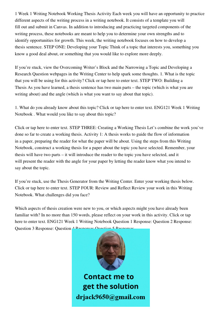 1 Week 1 Writing Notebook Working Thesis Activity Each week you will have an opportunity to practice different aspects of the writing process in a writing notebook. It consists of a template you will fill out and submit 