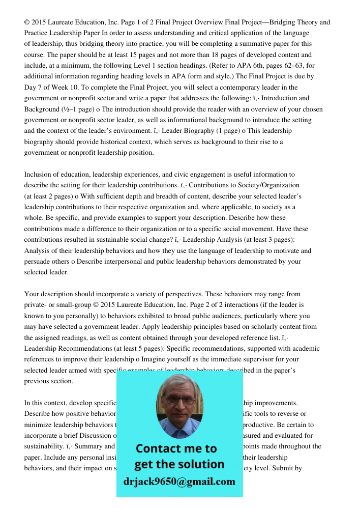© 2015 Laureate Education, Inc. Page 1 of 2 Final Project Overview Final Project—Bridging Theory and Practice Leadership Paper In order to assess understanding and critical application of the language of leadership, thus