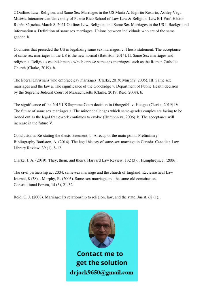 2 Outline: Law, Religion, and Same Sex Marriages in the US Maria A. Espiritu Rosario, Ashley Vega Muà±iz Interamerican University of Puerto Rico School of Law Law & Religion- Law101 Prof. Héctor Rubén Sà¡nchez March 8, 2