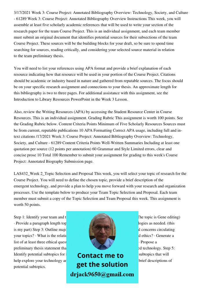 3/17/2021 Week 3: Course Project: Annotated Bibliography Overview: Technology, Society, and Culture - 61289 Week 3: Course Project: Annotated Bibliography Overview Instructions This week, you will assemble at least five 