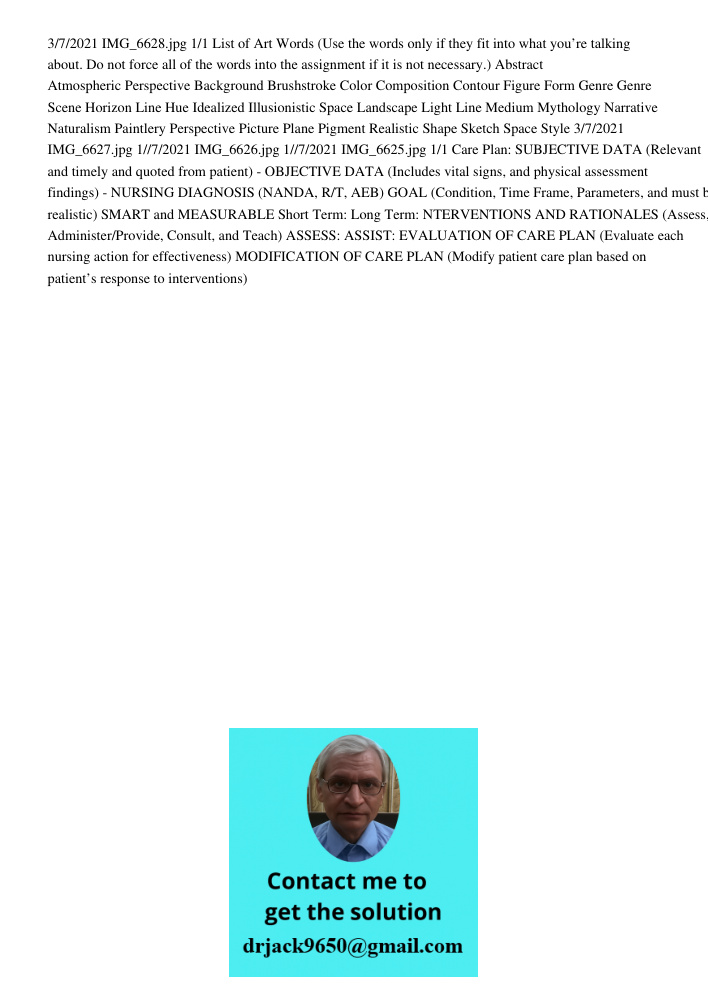 3/7/2021 IMG_6628.jpg 1/1 List of Art Words (Use the words only if they fit into what you’re talking about. Do not force all of the words into the assignment if it is not necessary.) Abstract Atmospheric Perspective Back