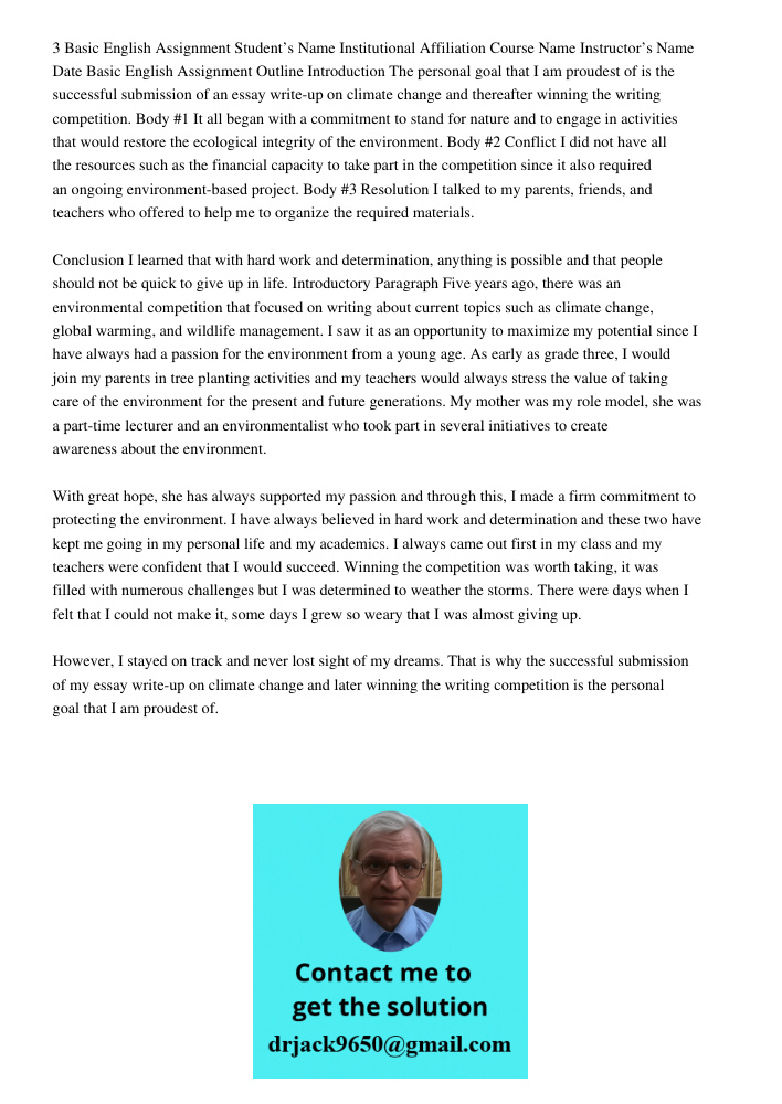 3 Basic English Assignment Student’s Name Institutional Affiliation Course Name Instructor’s Name Date Basic English Assignment Outline Introduction The personal goal that I am proudest of is the successful submission of