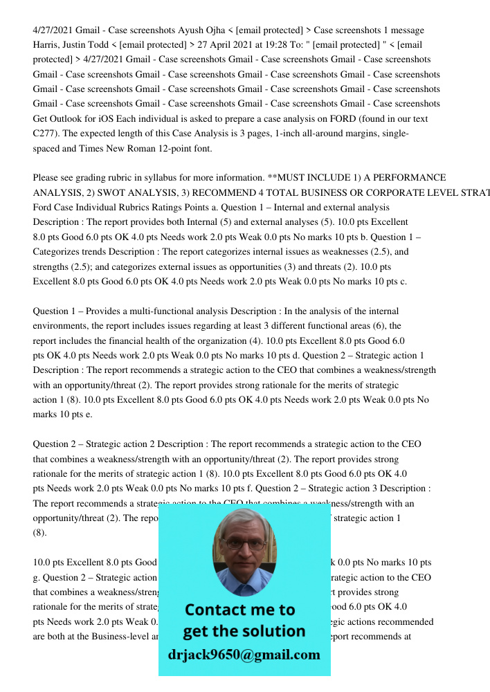4/27/2021 Gmail - Case screenshots Ayush Ojha &lt; [email protected] &gt; Case screenshots 1 message Harris, Justin Todd &lt; [email protected] &gt; 27 April 2021 at 19:28 To: " [email protected] " &lt; [email protected]