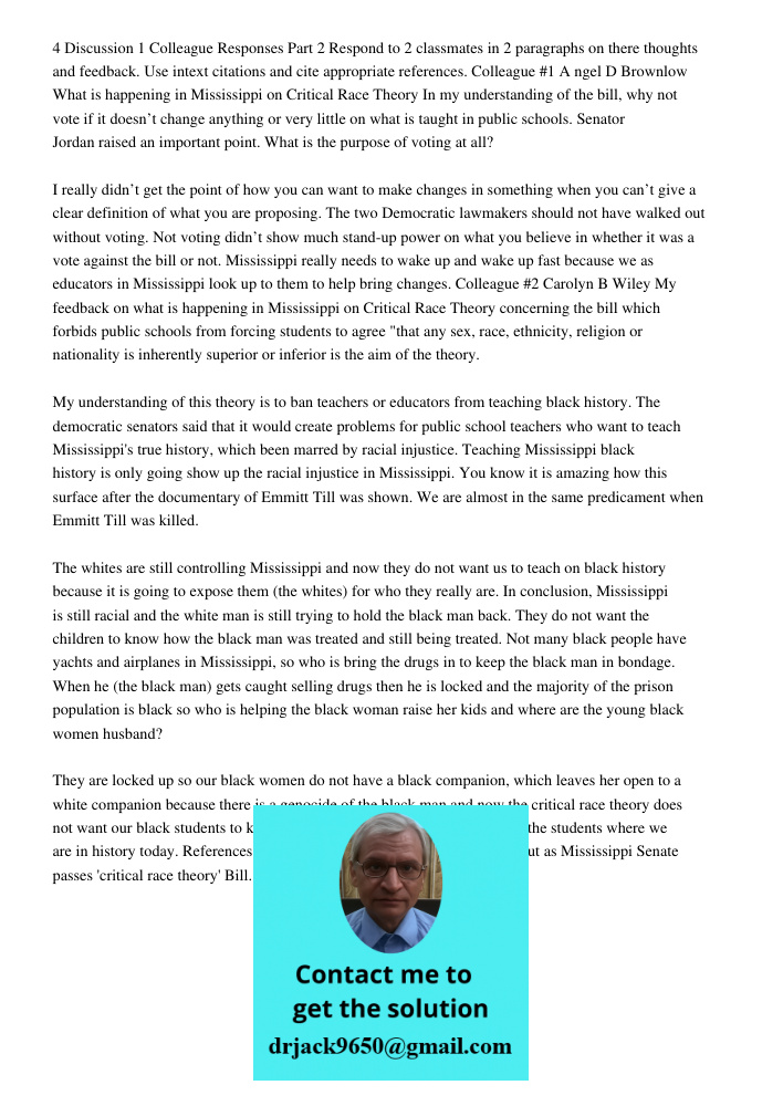 4 Discussion 1 Colleague Responses Part 2 Respond to 2 classmates in 2 paragraphs on there thoughts and feedback. Use intext citations and cite appropriate references. Colleague #1 A ngel D Brownlow What is happening in 