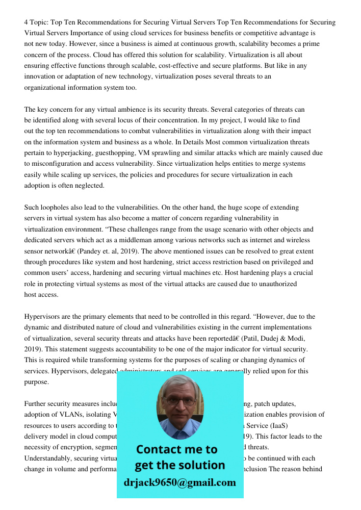 4 Topic: Top Ten Recommendations for Securing Virtual Servers Top Ten Recommendations for Securing Virtual Servers Importance of using cloud services for business benefits or competitive advantage is not new today. Howev