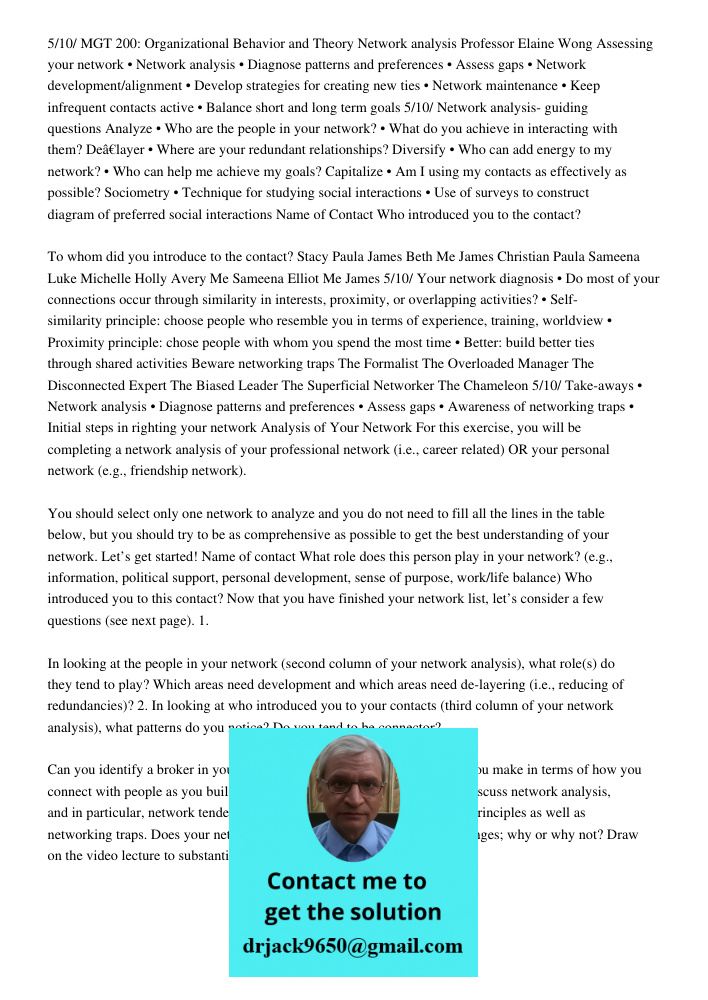 5/10/ MGT 200: Organizational Behavior and Theory Network analysis Professor Elaine Wong Assessing your network • Network analysis • Diagnose patterns and preferences • Assess gaps • Network development/alignment • Devel