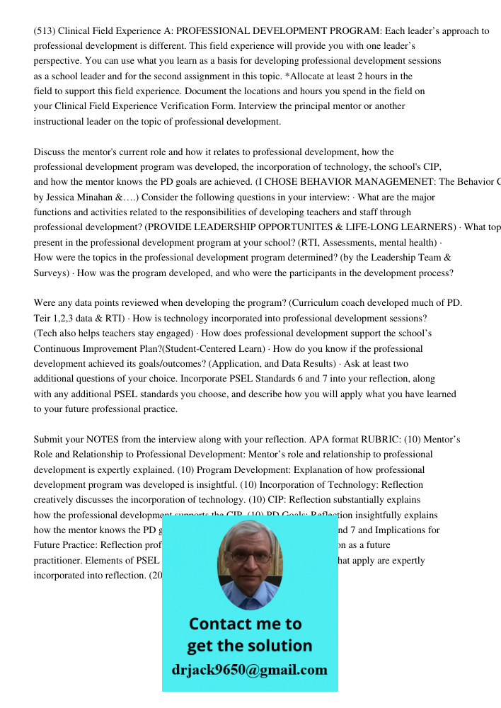 (513) Clinical Field Experience A: PROFESSIONAL DEVELOPMENT PROGRAM: Each leader’s approach to professional development is different. This field experience will provide you with one leader’s perspective. You can use what