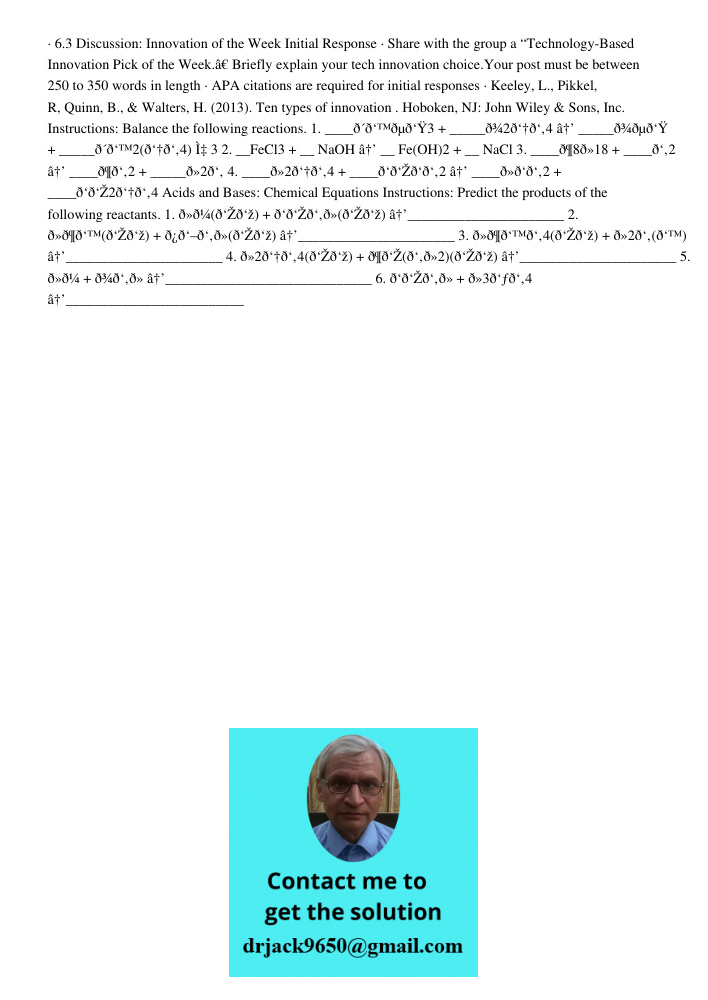 · 6.3 Discussion: Innovation of the Week Initial Response · Share with the group a “Technology-Based Innovation Pick of the Week.â€ Briefly explain your tech innovation choice.Your post must be between 250 to 350 words i