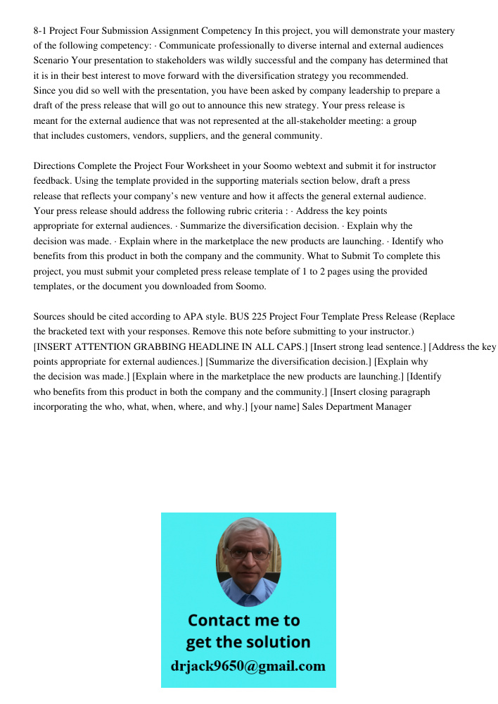 8-1 Project Four Submission Assignment Competency In this project, you will demonstrate your mastery of the following competency: · Communicate professionally to diverse internal and external audiences Scenario Your pres