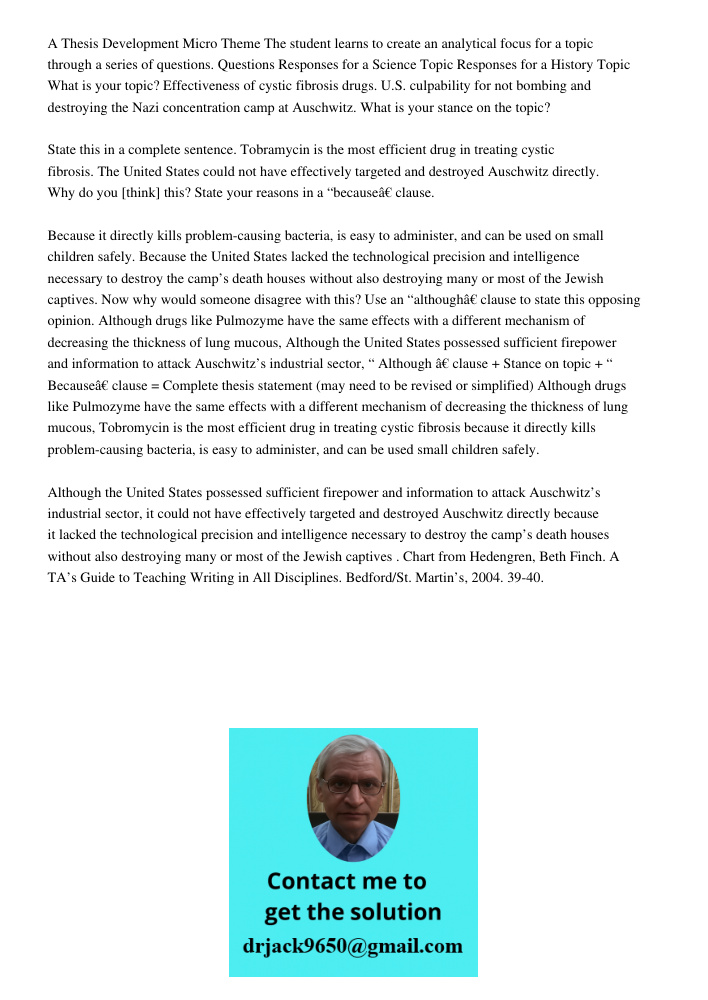 A Thesis Development Micro Theme The student learns to create an analytical focus for a topic through a series of questions. Questions Responses for a Science Topic Responses for a History Topic What is your topic? Effec