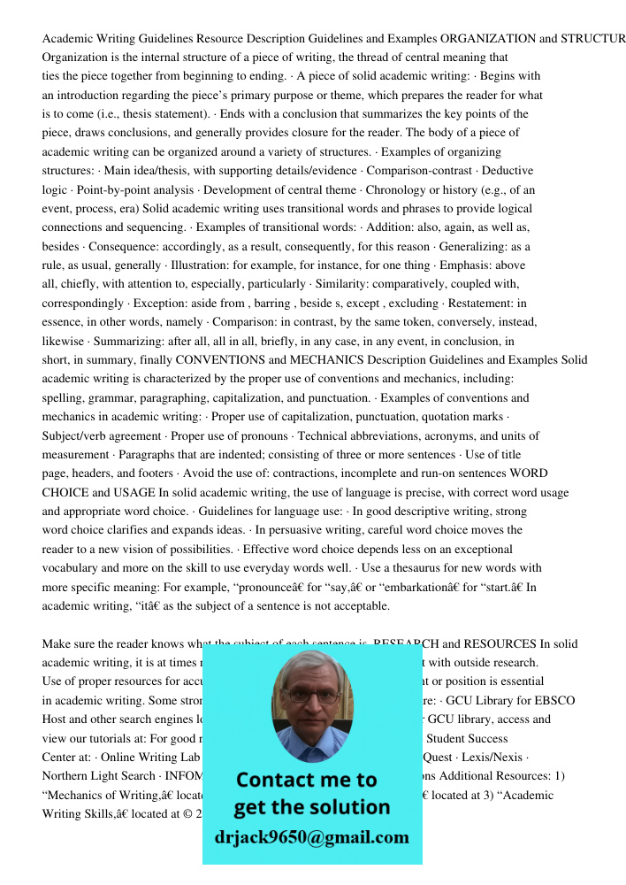 Academic Writing Guidelines Resource Description Guidelines and Examples ORGANIZATION and STRUCTURE Organization is the internal structure of a piece of writing, the thread of central meaning that ties the piece together