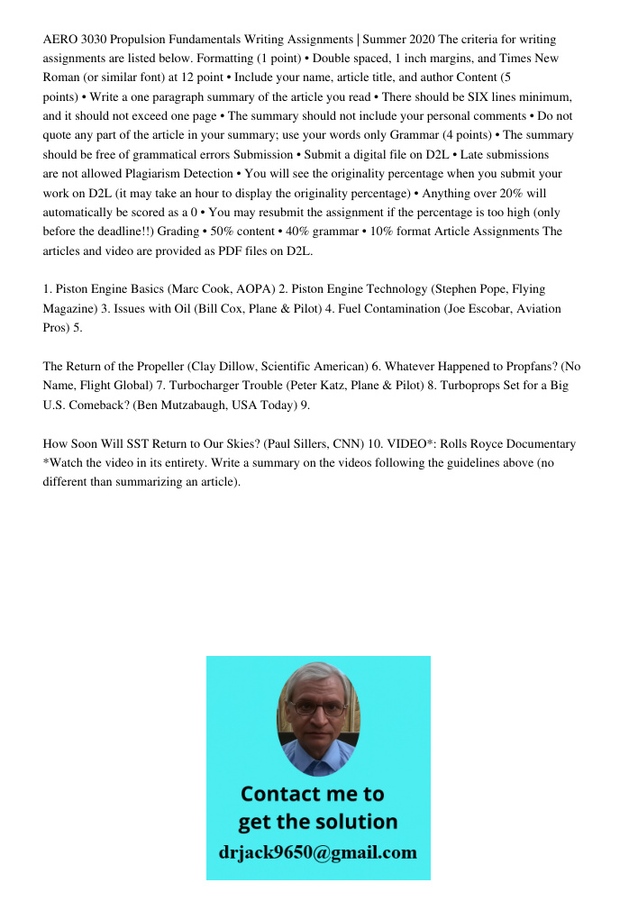 AERO 3030 Propulsion Fundamentals Writing Assignments | Summer 2020 The criteria for writing assignments are listed below. Formatting (1 point) • Double spaced, 1 inch margins, and Times New Roman (or similar font) at 12