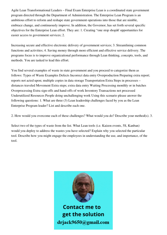 Agile Lean Transformational Leaders – Final Exam Enterprise Lean is a coordinated state government program directed through the Department of Administration. The Enterprise Lean Program is an ambitious effort to reform a