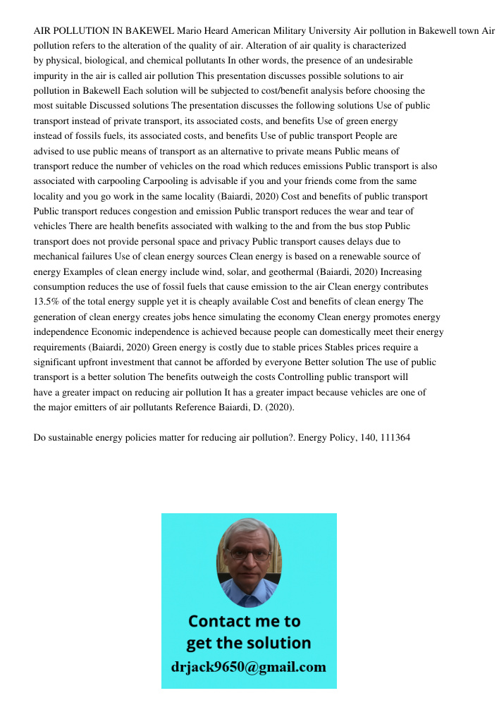 AIR POLLUTION IN BAKEWEL Mario Heard American Military University Air pollution in Bakewell town Air pollution refers to the alteration of the quality of air. Alteration of air quality is characterized by physical, biolo