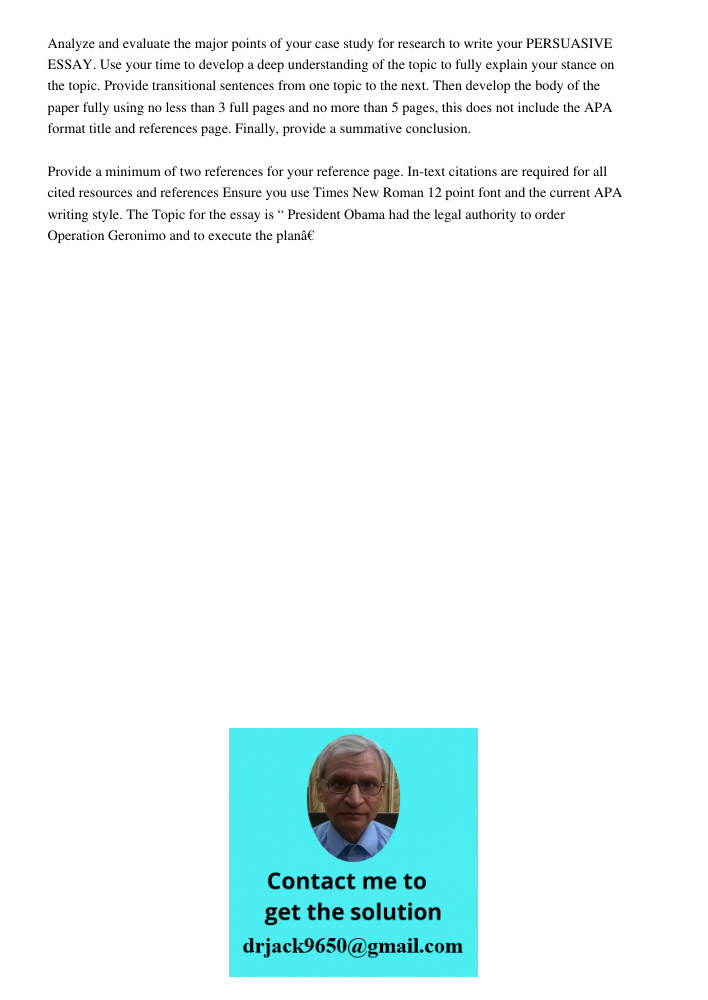Analyze and evaluate the major points of your case study for research to write your PERSUASIVE ESSAY. Use your time to develop a deep understanding of the topic to fully explain your stance on the topic. Provide transiti