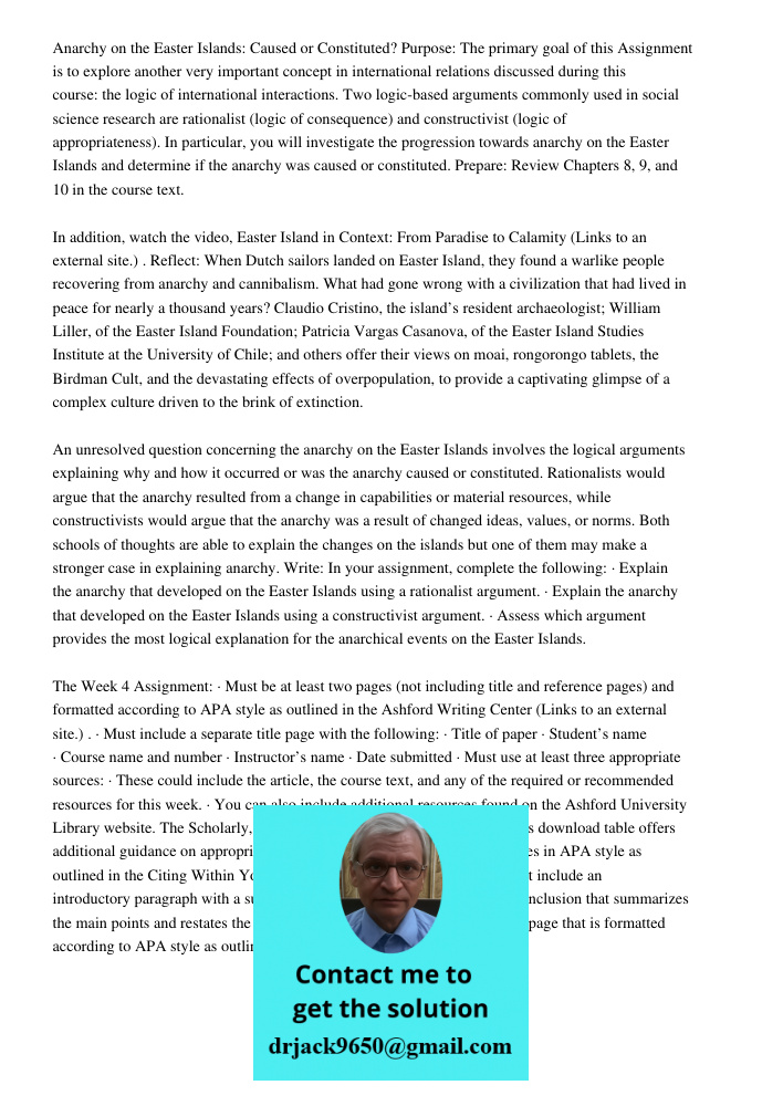 Anarchy on the Easter Islands: Caused or Constituted? Purpose: The primary goal of this Assignment is to explore another very important concept in international relations discussed during this course: the logic of intern
