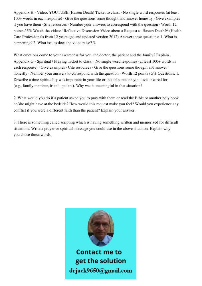 Appendix H - Video: YOUTUBE (Hasten Death) Ticket to class: · No single word responses (at least 100+ words in each response) · Give the questions some thought and answer honestly · Give examples if you have them · Site 