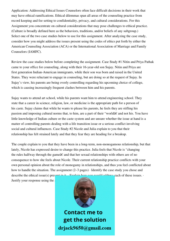 Application: Addressing Ethical Issues Counselors often face difficult decisions in their work that may have ethical ramifications. Ethical dilemmas span all areas of the counseling practice from record keeping and fee s