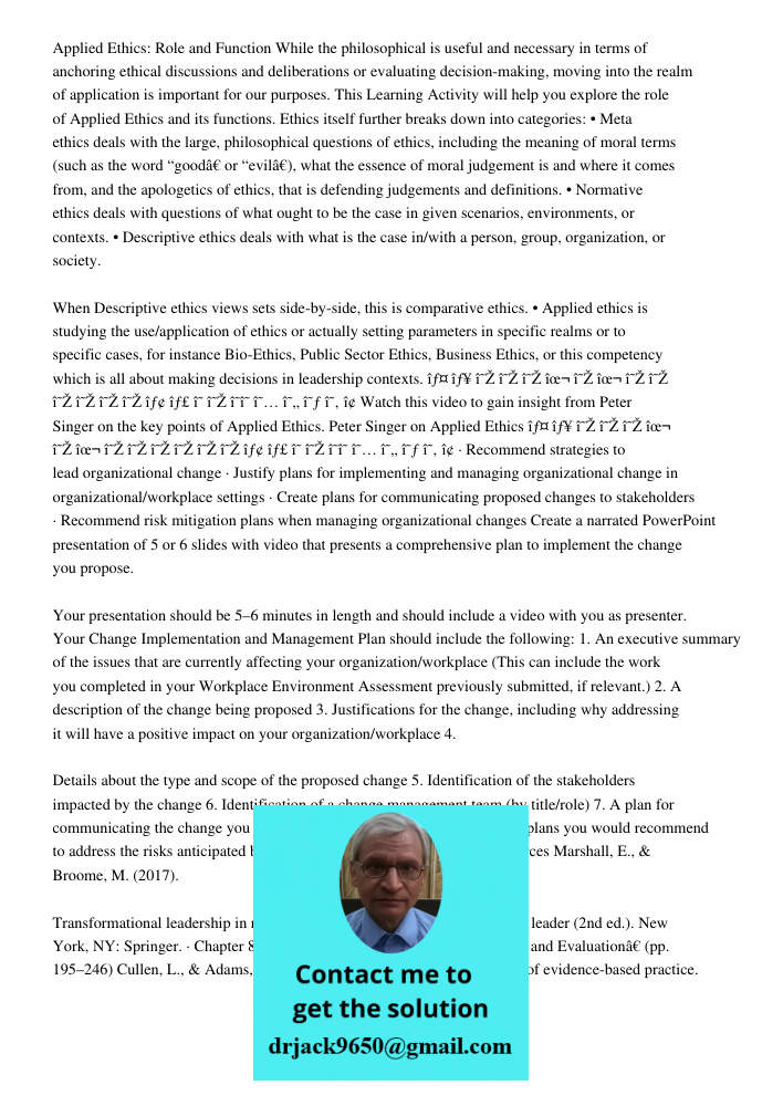 Applied Ethics: Role and Function While the philosophical is useful and necessary in terms of anchoring ethical discussions and deliberations or evaluating decision-making, moving into the realm of application is importa