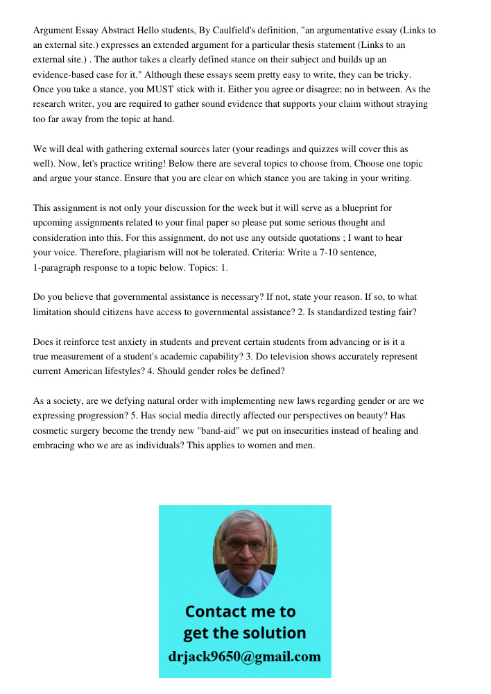 Argument Essay Abstract Hello students, By Caulfield's definition, "an argumentative essay (Links to an external site.) expresses an extended argument for a particular thesis statement (Links to an external site.) . The 