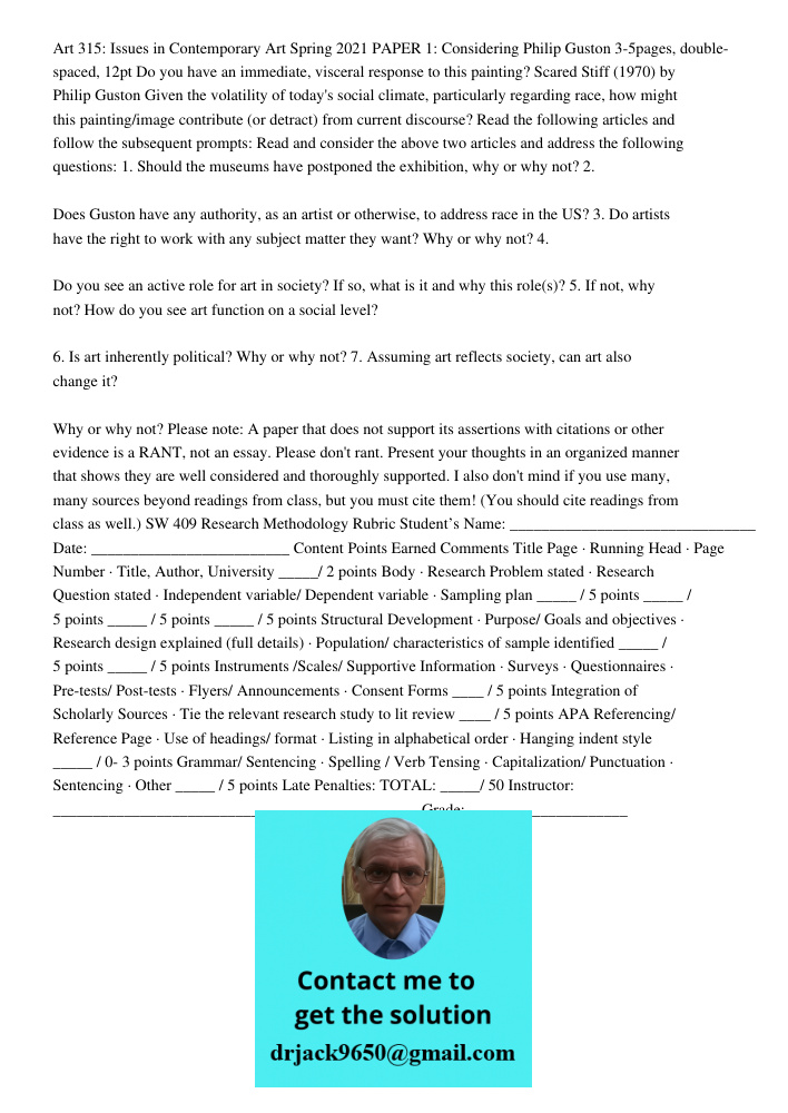 Art 315: Issues in Contemporary Art Spring 2021 PAPER 1: Considering Philip Guston 3-5pages, double-spaced, 12pt Do you have an immediate, visceral response to this painting? Scared Stiff (1970) by Philip Guston Given th