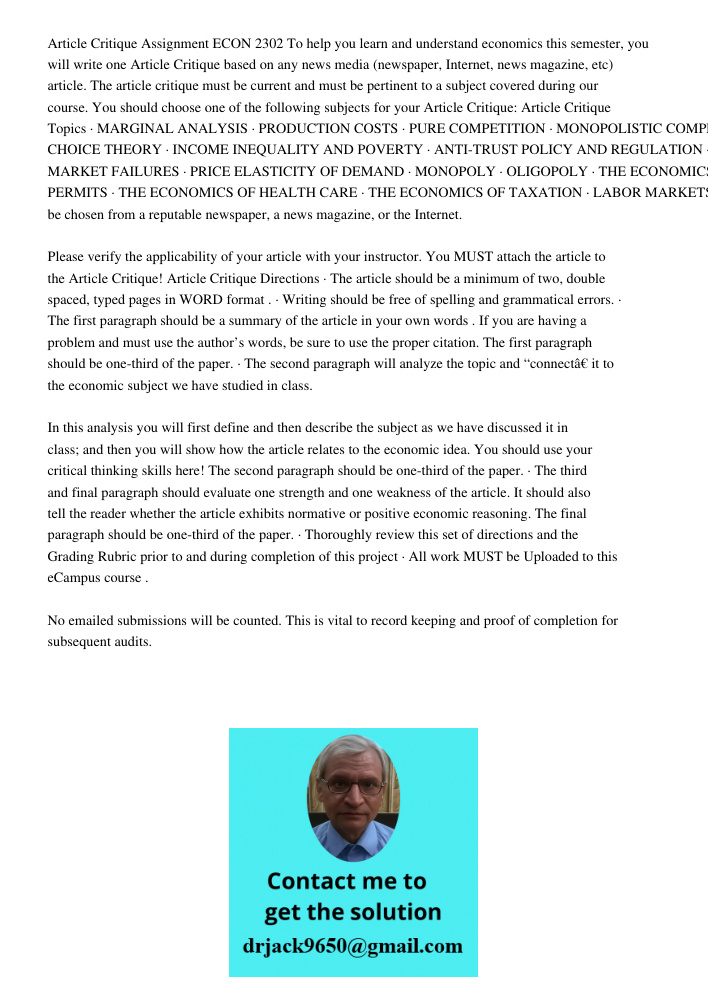 Article Critique Assignment ECON 2302 To help you learn and understand economics this semester, you will write one Article Critique based on any news media (newspaper, Internet, news magazine, etc) article. The article c