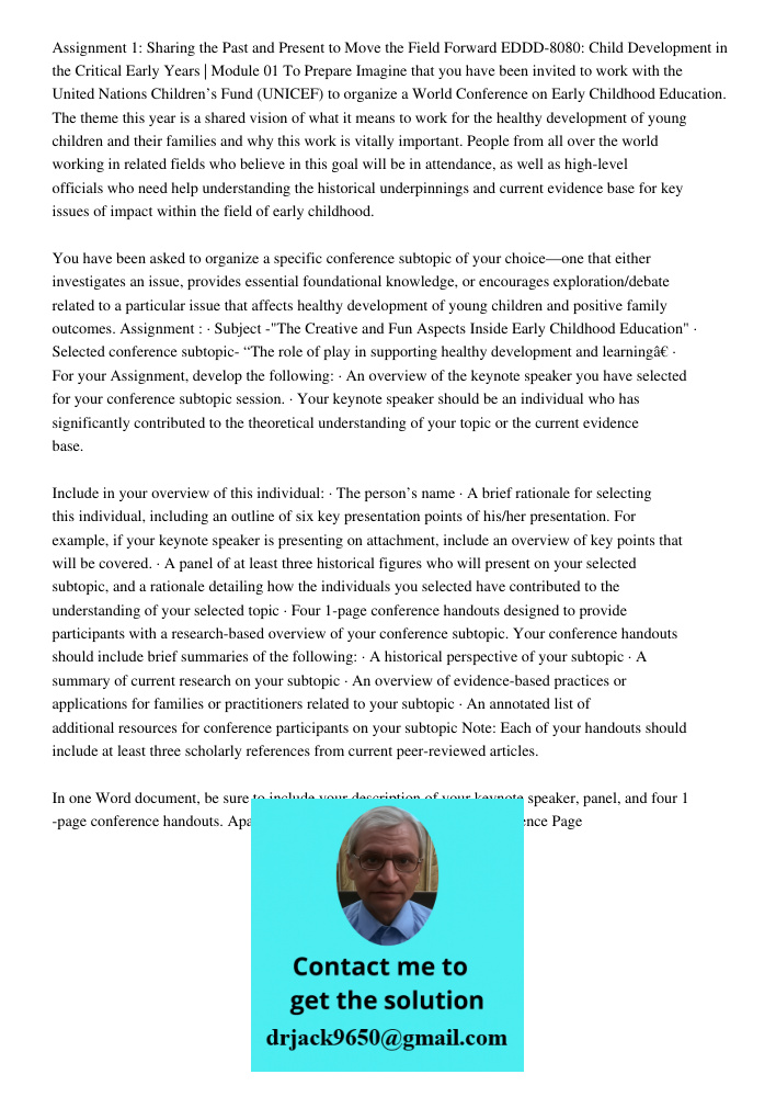 Assignment 1: Sharing the Past and Present to Move the Field Forward EDDD-8080: Child Development in the Critical Early Years | Module 01 To Prepare Imagine that you have been invited to work with the United Nations Chil