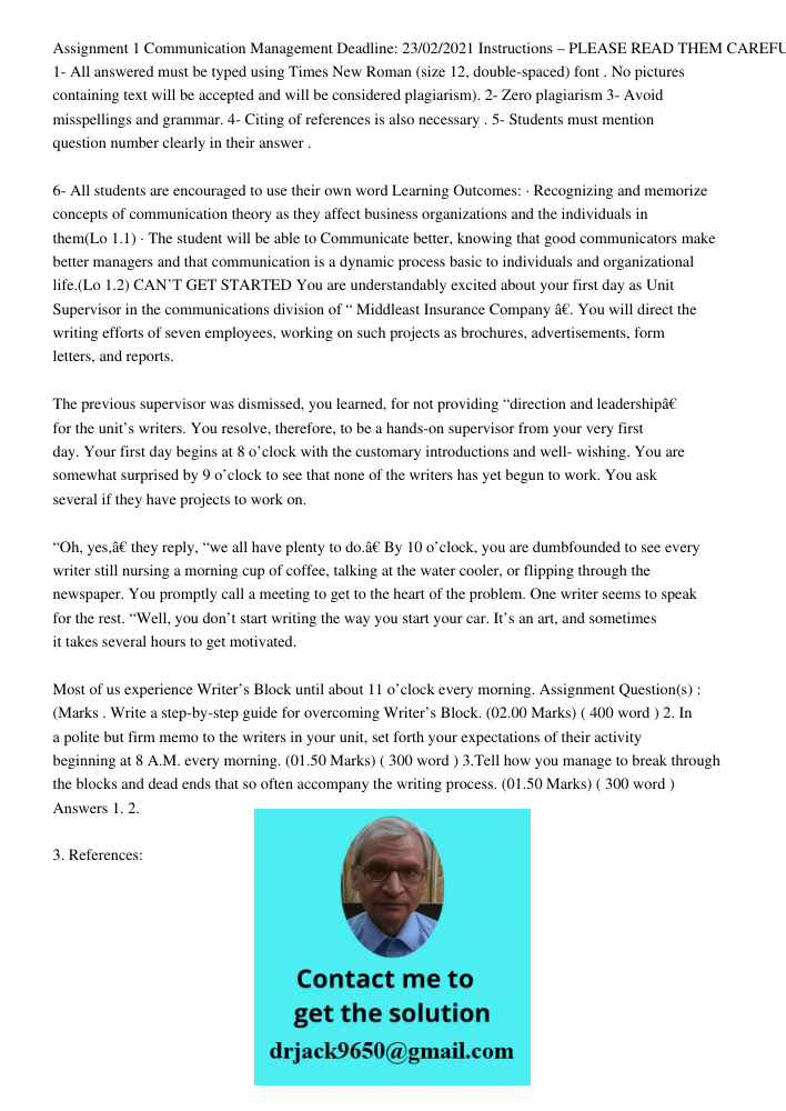 Assignment 1 Communication Management Deadline: 23/02/2021 Instructions – PLEASE READ THEM CAREFULLY 1- All answered must be typed using Times New Roman (size 12, double-spaced) font . No pictures containing text will be