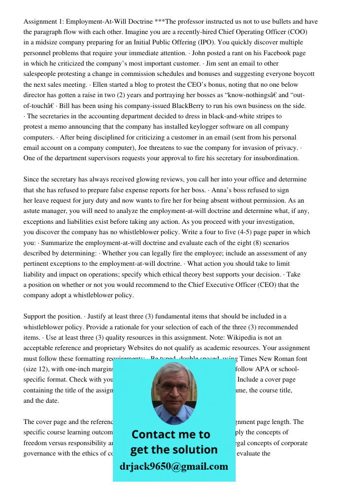 Assignment 1: Employment-At-Will Doctrine ***The professor instructed us not to use bullets and have the paragraph flow with each other. Imagine you are a recently-hired Chief Operating Officer (COO) in a midsize company