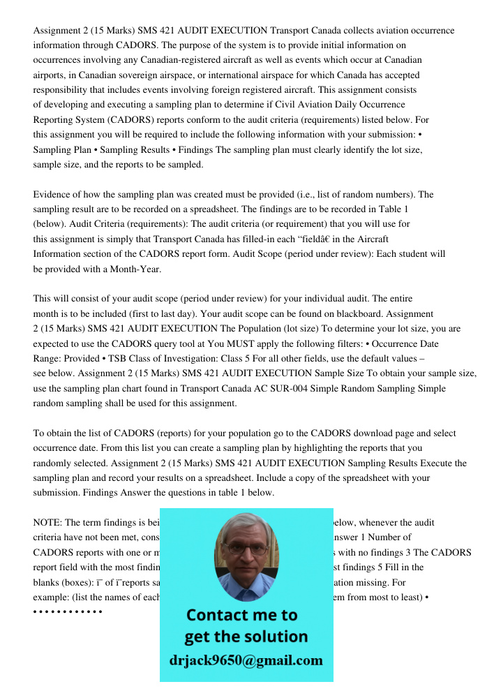 Assignment 2 (15 Marks) SMS 421 AUDIT EXECUTION Transport Canada collects aviation occurrence information through CADORS. The purpose of the system is to provide initial information on occurrences involving any Canadian-