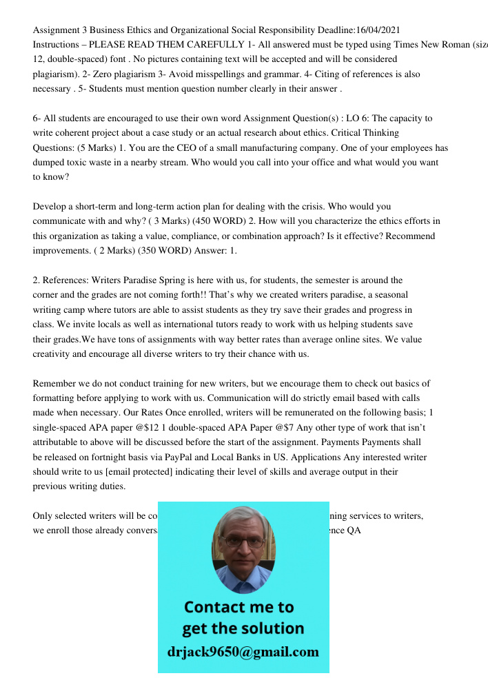 Assignment 3 Business Ethics and Organizational Social Responsibility Deadline:16/04/2021 Instructions – PLEASE READ THEM CAREFULLY 1- All answered must be typed using Times New Roman (size 12, double-spaced) font . No p