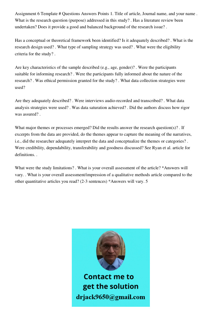 Assignment 6 Template # Questions Answers Points 1. Title of article, Journal name, and your name . What is the research question (purpose) addressed in this study? . Has a literature review been undertaken? Does it prov