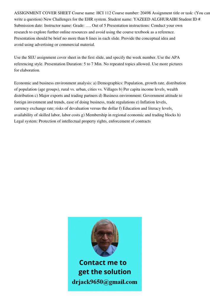 ASSIGNMENT COVER SHEET Course name: HCI 112 Course number: 20498 Assignment title or task: (You can write a question) New Challenges for the EHR system. Student name: YAZEED ALGHURAIBI Student ID # Submission date: Instr