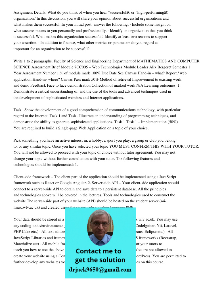 Assignment Details: What do you think of when you hear “successfulâ€ or “high-performingâ€ organization? In this discussion, you will share your opinion about successful organizations and what makes them successful. In y