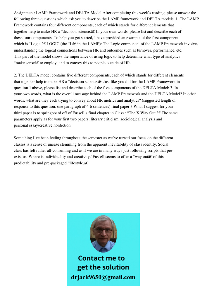 Assignment: LAMP Framework and DELTA Model After completing this week’s reading, please answer the following three questions which ask you to describe the LAMP framework and DELTA models. 1. The LAMP Framework contains f