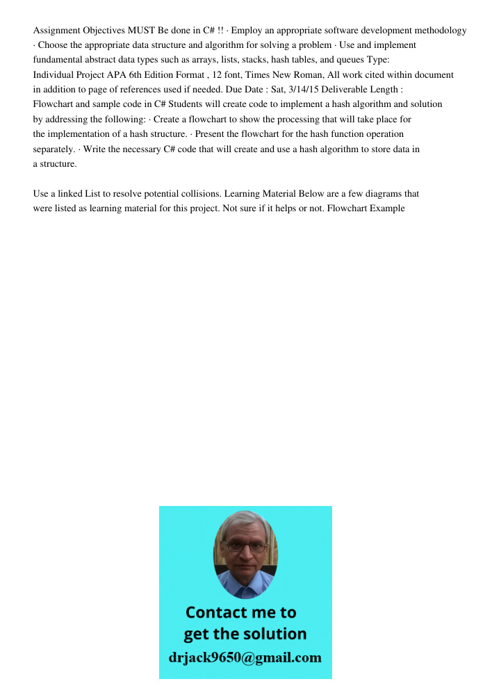 Assignment Objectives MUST Be done in C# !! · Employ an appropriate software development methodology · Choose the appropriate data structure and algorithm for solving a problem · Use and implement fundamental abstract da