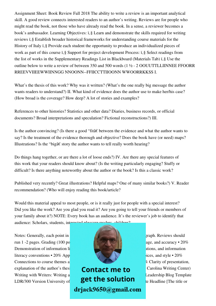 Assignment Sheet: Book Review Fall 2018 The ability to write a review is an important analytical skill. A good review connects interested readers to an author’s writing. Reviews are for people who might read the book, no