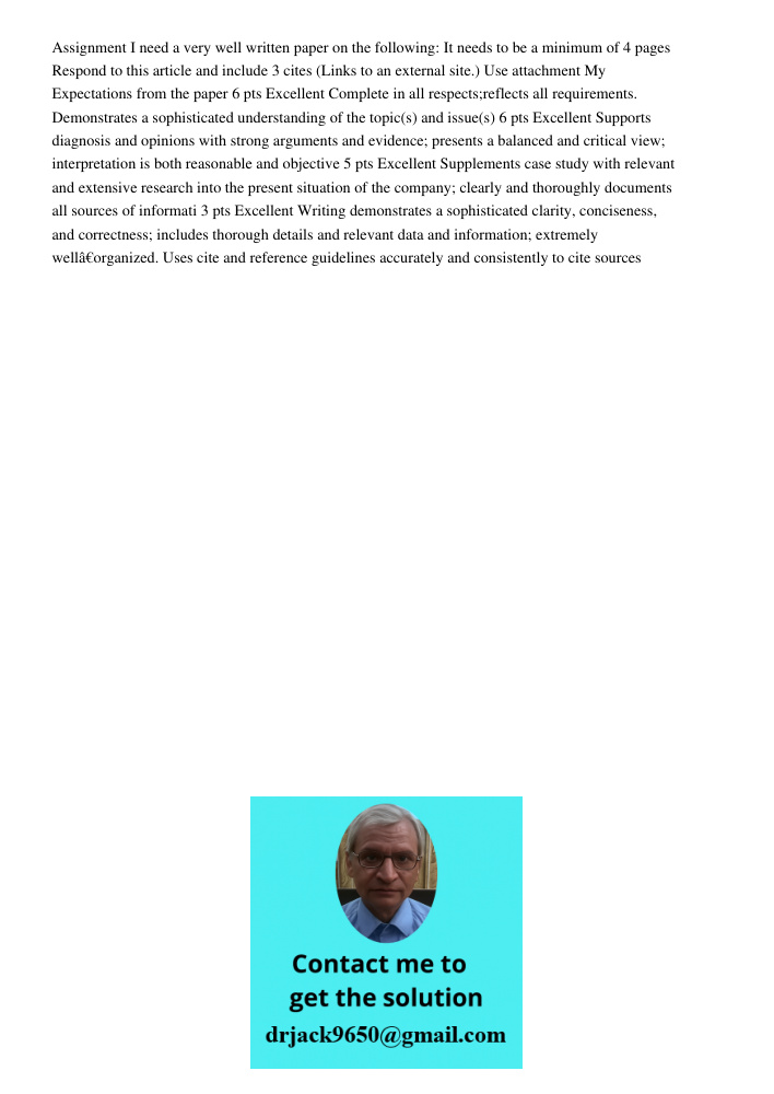 Assignment I need a very well written paper on the following: It needs to be a minimum of 4 pages Respond to this article and include 3 cites (Links to an external site.) Use attachment My Expectations from the paper 6 p