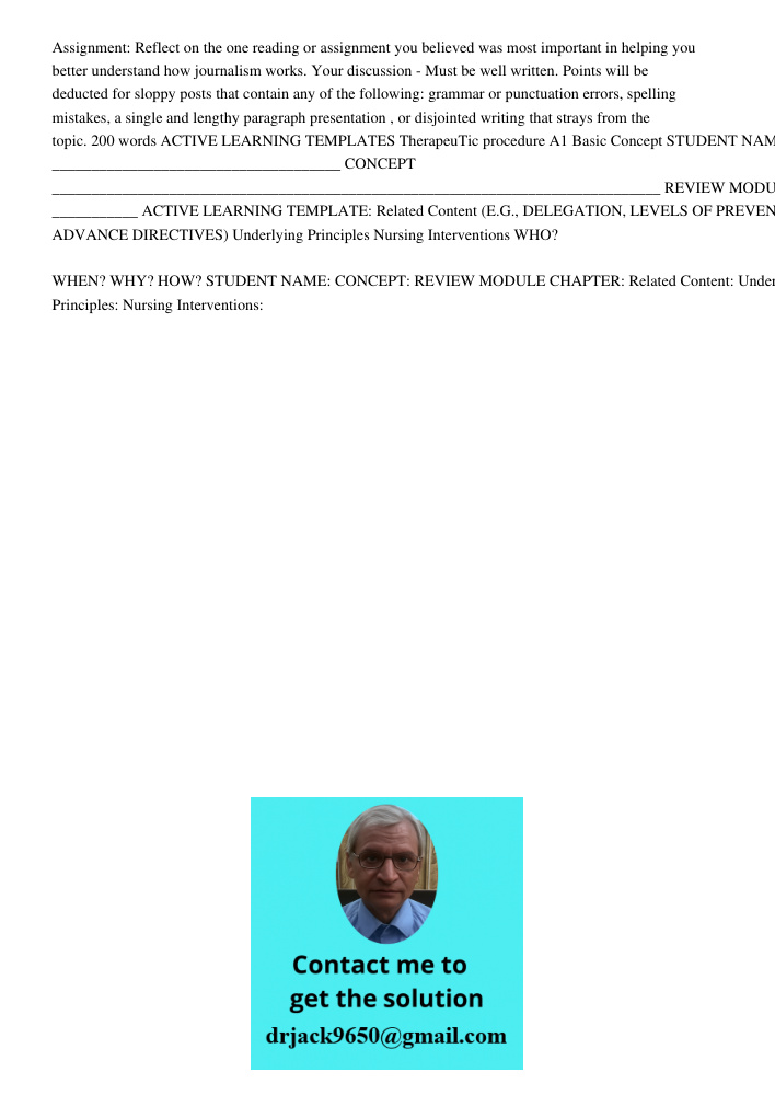 Assignment: Reflect on the one reading or assignment you believed was most important in helping you better understand how journalism works. Your discussion - Must be well written. Points will be deducted for sloppy posts