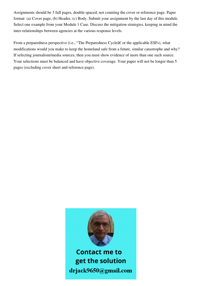 Assignments should be 3 full pages, double-spaced, not counting the cover or reference page. Paper format: (a) Cover page, (b) Header, (c) Body. Submit your assignment by the last day of this module. Select one example f