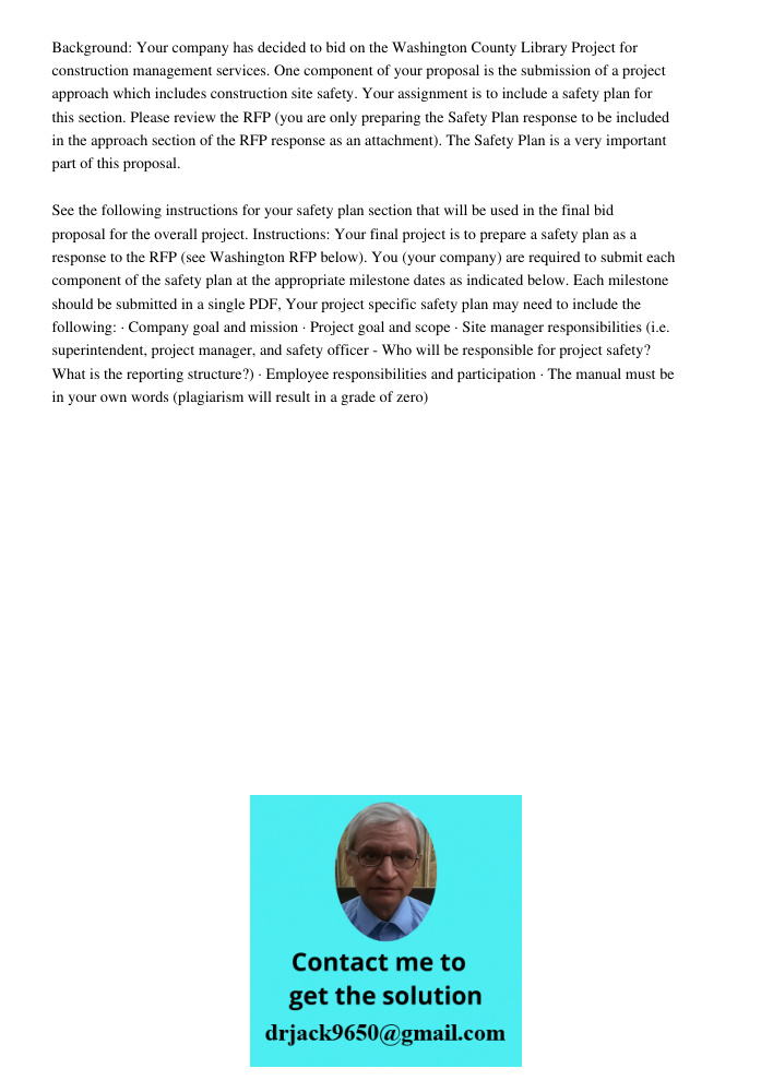 Background: Your company has decided to bid on the Washington County Library Project for construction management services. One component of your proposal is the submission of a project approach which includes constructio